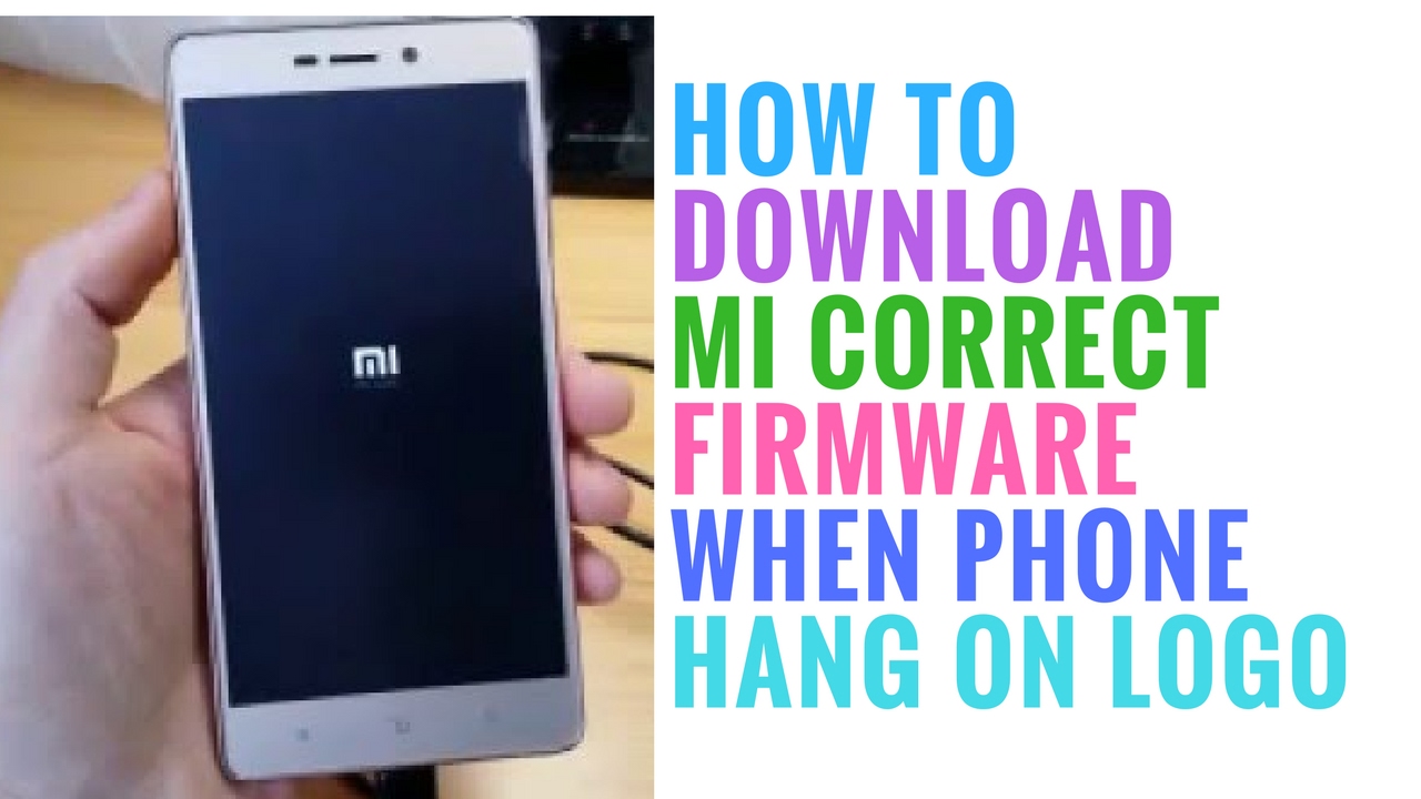 How To Download Correct Firmware For Xiaomi MI Phone | When Phone Hang ...