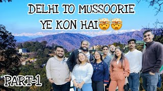 Mussoorie Trip Mai Ye Kon Hai Part-1