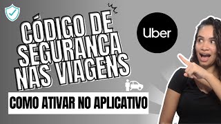 Como Ativar Código de Segurança das Viagens no Uber