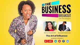 The Art of Influence w/guests Ginna Tassanelli \u0026 Rondell Patterson | TBB S3E5