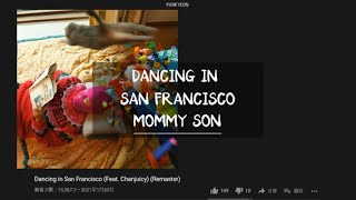 [韓繁中字] 마미손 (Mommy Son) - Dancing in San Francisco (Feat. Chanjuicy)(Remaster)