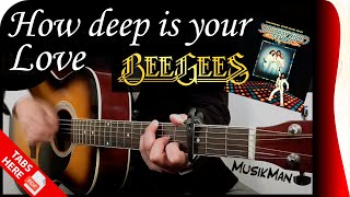 HOW DEEP IS YOUR LOVE 💖 - Bee Gees / GUITAR Cover / MusikMan N°101