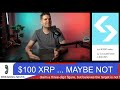 will xrp reach $100 and become the most valuable cryptocurrency