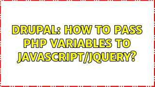 Drupal: How to pass PHP variables to Javascript/jQuery? (3 Solutions!!)