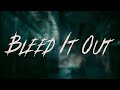 Linkin Park - Bleed It Out / Lyrics