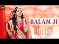 Balam Ji | Aakanksha Sharma | Dipali Sharma | Keshav Kundal | Rajasthani Song