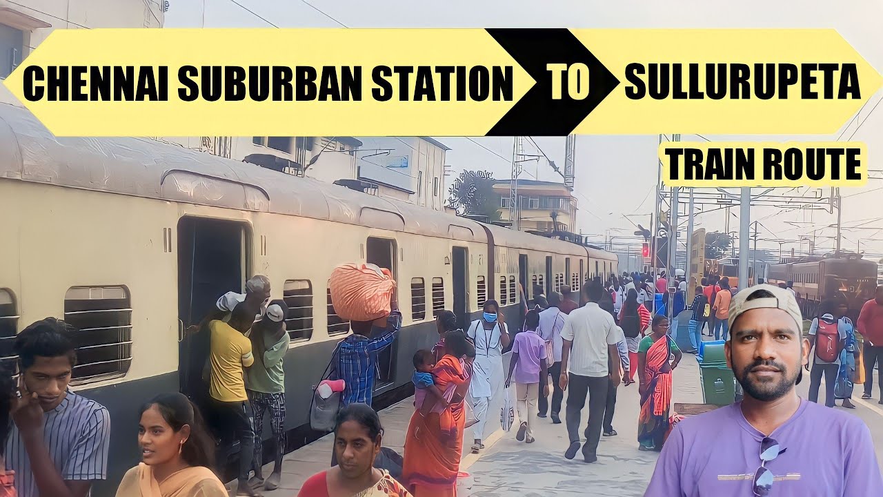 Chennai Central Suburban To Sullurupeta Station Local Train Travel😊 ...