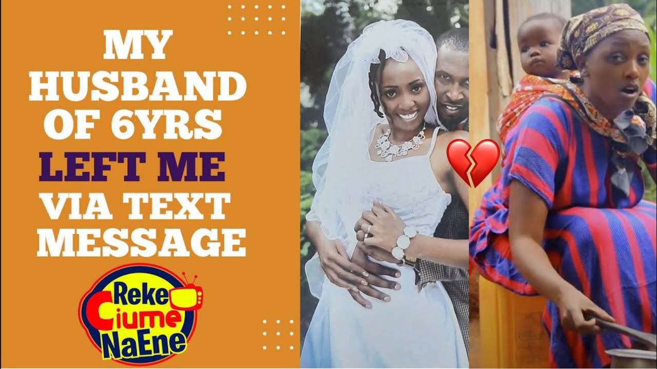 "MY HUSBAND OF 6YRS LEFT ME VIA THIS TEXT MESSAGE| NO RUCIO RWAKWA NIRURATHIME" TEACHER BEATRICE PT1