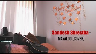 Sandesh Shrestha - Mayaloo [Cover]