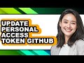 How to Update Personal Access Token Github - Step by Step