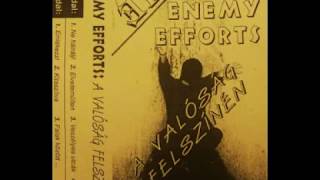 Enemy Efforts – A Valóság Felszínén [1997] (Teljes lemez)