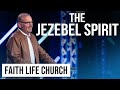 The Jezebel Spirit | Pastor Gary Keesee | Faith Life Church