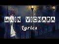 Armaan Bedil - Main Vichara (Lyrics) Slowed + Reverb