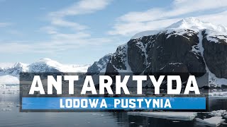 Antarktyda – lodowa pustynia | 9 faktów i ciekawostek