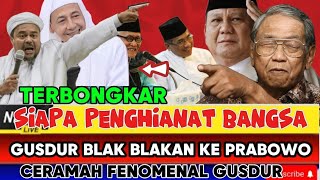 🔴GEMPAR‼️GUSDUR BLAK BLAKAN SOSOK PENGHIANAT BANGSA#baalawi #gusdur #prabowo