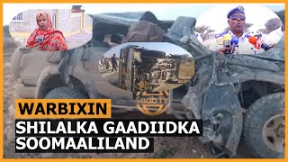 Warbixin; Shilalka Gaadiid ee Somaliland iyo Khasaaraha kala Duwan ee ay Sababaan