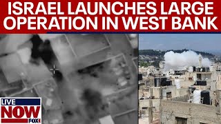 BREAKING: Israel launches large-scale military operation in West Bank | LiveNOW from FOX