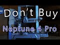 Neptune 4 Pro - A Real Review