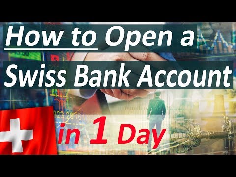 How to Open a Swiss Bank Account in One Day (2018) How to Open a Swiss Bank Account in One Day (2018)