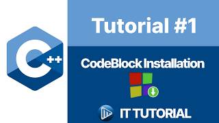 C++ Tutorial - Installing CodeBlock IDE and Hello World