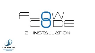 Flowcode 8 Tutorial - 002 - Installation