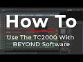 How To Use The TC2000 With BEYOND Software