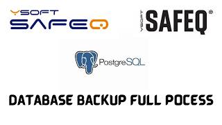 How to Backup Ysoft SafeQ 6 Database full Step by Step process.