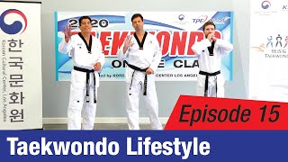 [2020 Online TKD Class] EP 15: Taekwondo Lifestyle