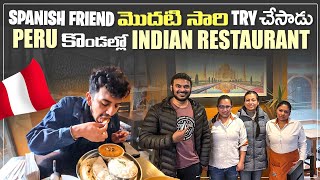 Indian food for the first time by Peruvian  | Peru South America Vlogs | Ravi Telugu Traveller