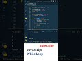 JavaScript in Telugu: While Loop, Loops in JavaScript, Javascript Tutorial For Beginners,Java Script