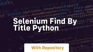 selenium find by title python
