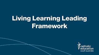 Our Living Learning Leading Framework