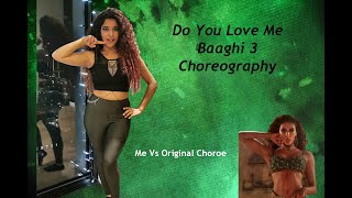Do You Love Me | Baaghi 3| Dance Choreography| Me Vs Original Choreo | Disha Patani | Tiger Shroff|
