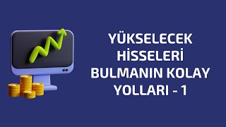 YÜKSELECEK HİSSELERİ BULMANIN KOLAY YOLLARI? (Kısa Vade Hisse Taraması Nasıl Yapılır) #tradingview