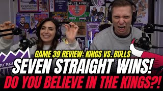 Kings-Bulls REVIEW! 7 wins in a row! Do you believe in the Sacramento?