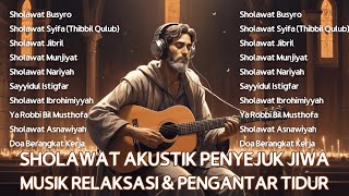 Sholawat Akustik Viral Penyejuk Jiwa || Musik Relaksasi & Pengantar Tidur