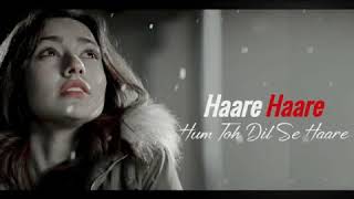 New tiktok tending song Haare Hum Toh Dil Se Haare Haare LyricsRemix Version (A.M.P)