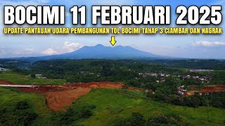 Tol Bocimi Tahap 3 Terbaru 11 Februari 2025 | Progres Nol Kilo Meter Tol Bocimi 3 Terkini