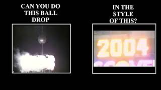 REQUEST 1998 Ball Drop In The Style Of 2004 Ball Drop