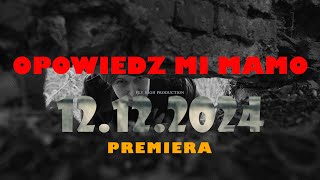 Opowiedz mi mamo -  Zapowiedź / 2024 cinematic film