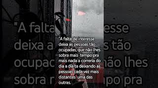 Infelizmente tudo está distanciando as pessoas  triste realidade #frases