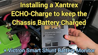 Installing a Xantrex ECHO-Charge for Chassis Battery Charging + Victron Smart Shunt Battery Monitor