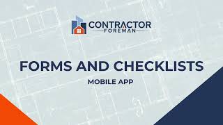 Managing Forms & Checklists in Contractor Foreman Mobile App