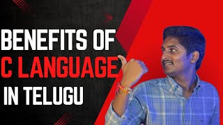 Benefits of C Language 🔥 | Why Learn C? | Lokesh Nalabothula | In Telugu