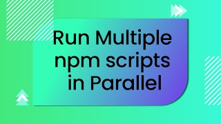 How To Run Multiple NPM Scripts In Parallel | ConCurrently Method | Bash Background Operator In NPM