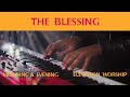 The Blessing (Morning & Evening) | Elevation Worship