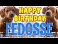 Happy Birthday Fedosse! ( Funny Talking Dogs ) What Is Free On My Birthday