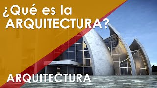 ✔️¿QUE ES LA ARQUITECTURA?  Conoce el concepto de arquitectura explicado DE FORMA CLARA Y PRECISA ♥❤