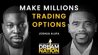 From Beginner to Millionaire: Building Wealth with Options Joshua Alufa