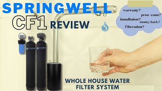 Springwell Whole House Water Filter System CF1 & CF4 Reviews